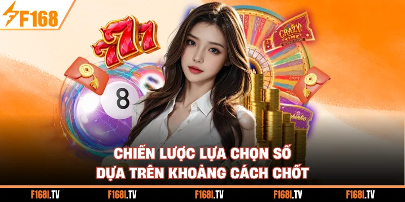 Chiến lược lựa chọn số dựa trên khoảng cách chốt
